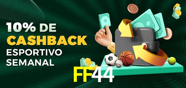 10% de bônus de cashback na FF44